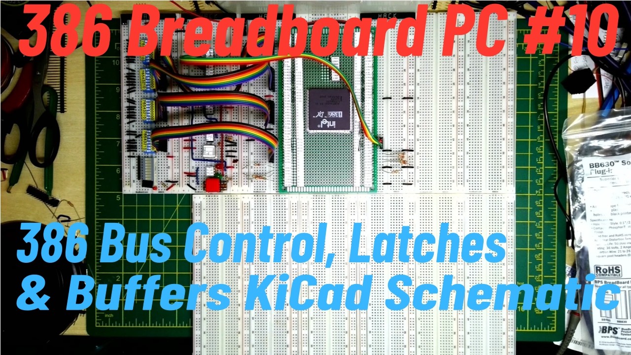 386 Breadboard PC #10 386 Bus Control, Latches & Buffers KiCad ...