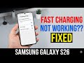Samsung Galaxy S26 , S26 Ultra | Fast Charging Not Working on Samsung Galaxy S26 | FIXED