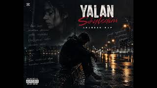 “Yalan Söyledim Duygusal Arabesk Rap” Ilık Şfet Ürkçerap