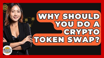 Why Should You Do A Crypto Token Swap? - CryptoBasics360.com