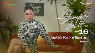 #16 Chuyện Đời Là mùa 3  Bản Chất Đàn Ông Tham Lam? | Winter | Nam Thư Official