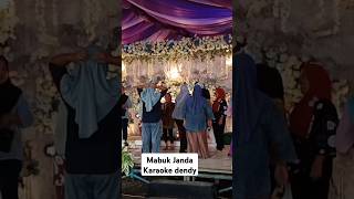 MABUK JANDA KARAOKE DENDY #mabukjanda #karaokedendy