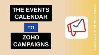 The Events Calendar to Zoho Campaigns Integration Tutorial | AFI