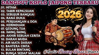 JAIPONG DANGDUT | KENDANG RAMPAK (PONGDUT) FULL ALBUM POPULER 2026 - HITAM, TABIR KEPALSUAN 🔥🔥