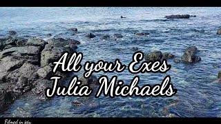 [All Your Exes]Julia Michaels(Lyrics)🔞