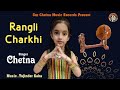 Rangli charkhi  chetna  punjabi song     surchetna music records