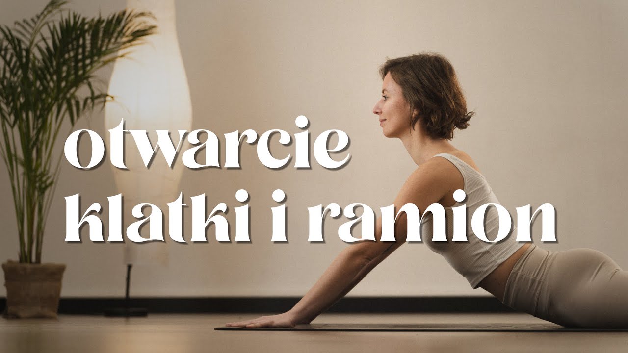 Joga otwierająca klatkę piersiową i ramiona | 15 min | ●○○○