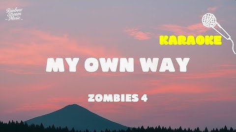 Karaoke l My own way - Zombies 4 (Freya Skye)