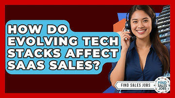 How Do Evolving Tech Stacks Affect SaaS Sales? - Find Sales Jobs