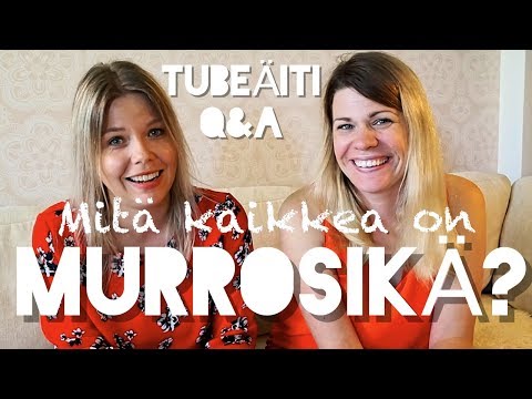 MURROSIKÄ-EXTRA I TUBEÄITI Q&A