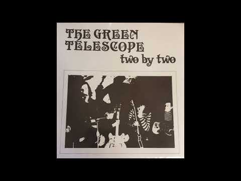 The Green Telescope - Two by Two