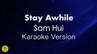 Stay Awhile-Sam Hui 許冠傑-70's Golden Greatest Hits-Karaoke Version