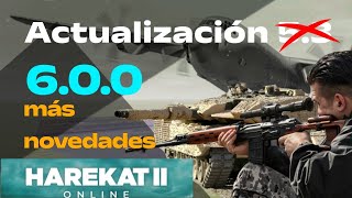 La Nueva Actualización 6.0 De Harekat 2 🔥🪖