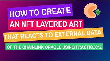 WINNER CHAINLINK HACKATHON 2021: HOW TO CREATE NFT LAYERED ART THAT REACTS TO EXTERNAL DATA