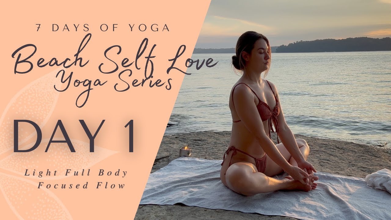 Day 1 - Simple Full Body  7 Day Beach Self Love Yoga Series 