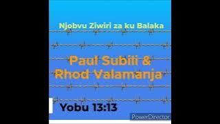 Yobu 13:13- Paul Subili and Rhod Valamanja