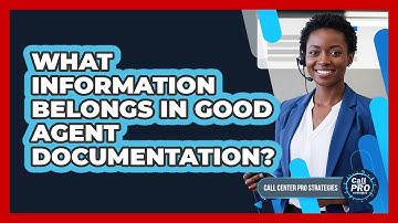 What Information Belongs In Good Agent Documentation?