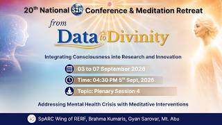 PLENARY SESSION - 4 I Addressing Mental Health .... I SpARC Wing I Gyan Sarovar I Abu Raj I 5-9-2026