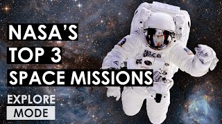NASA’s Top 3 Space Missions | Famous Space Missions, Explained | EXPLORE MODE