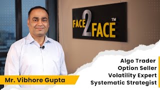 Meet an Options Seller with 14+ yrs of Market Experience!! #Face2Face | Vibhore Gupta | Vivek Bajaj