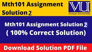 MTH 101 assignment 2 solution fall 2022 #ARSciencelogy @ARSciencelogy