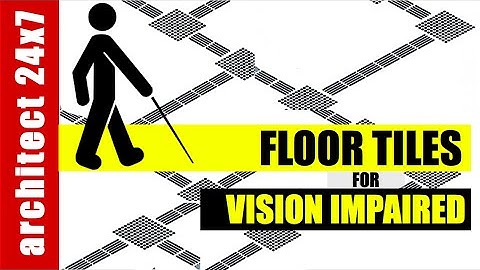 FLOOR TILES FOR VISION IMPAIRED