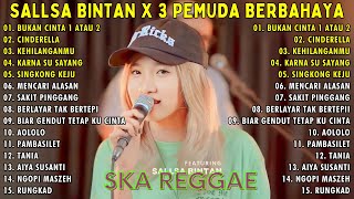 LAGU SKA REGGAE SALLSA BINTAN | BUKAN CINTA 1 ATAU 2 | CINDERELLA MIX MUSIC PLAYLIST 2024