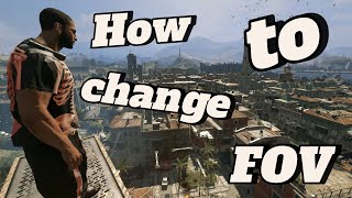How to adjust the field of view (FOV) in Dying Light.