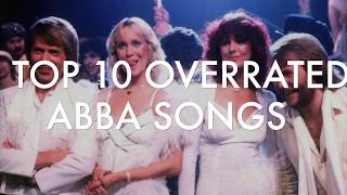 TOP 10 OVERRATED ABBA SONGS