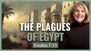 Exodus 7-13 I PLAGUES OF EGYPT I Handmaidens, Harems and Heroines I Lynne Hilton Wilson