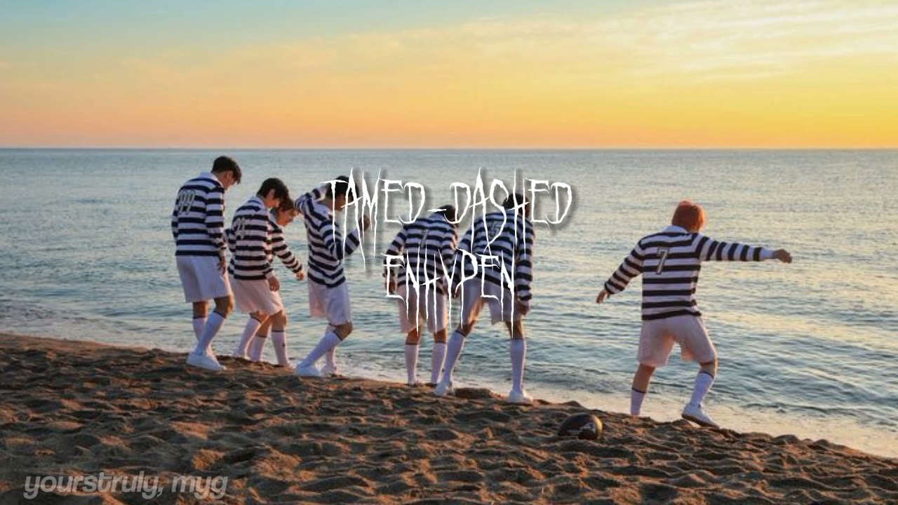 enhypen - tamed-dashed ( sped up )