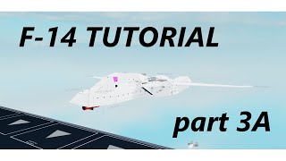 F 14 Tutorial Part 3A | Plane Crazy Advanced Tutorial