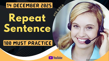 PTE Repeat Sentence - DECEMBER 2025 - MUST PRACTICE