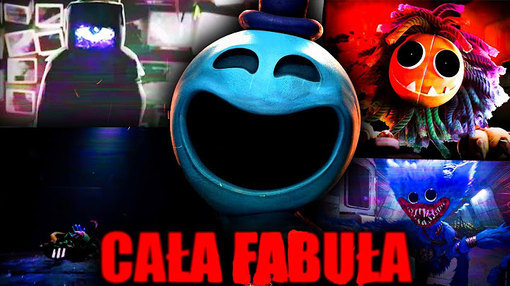WYJAŚNIENIE CAŁEJ FABUŁY POPPY PLAYTIME CHAPTER 4