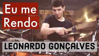 BRUNO VALVERDE - LEONARDO GONÇALVES - EU ME RENDO - DRUM COVER