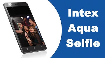 Intex Aqua Selfie Android Smartphone Price, Specification, Features And My Opinion  By TIIH