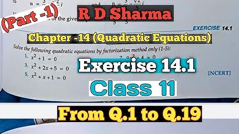 RD Sharma Class 11th  Ex 14.1 Solutions Ch 14 (Quadratic Equations )|From Q.1 To Q19| CBSE Board