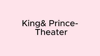 King & Prince - Theater 1h