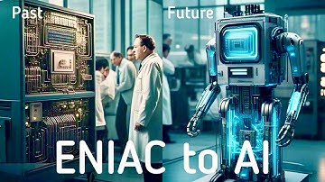 Epic Evolution of Computers from ENIAC to AI
