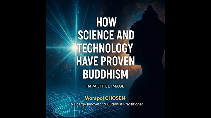 Time is illusion. How science and technology have proven Buddhism?