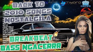 DJ BREAKBEAT BASS GARING!!NOSTALGIA 2010 SONGS REMIX BARU DJ LOUW TIYara crown club jakarta surabaya