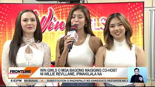 'Win Girls' o mga bagong magiging cohost ni Willie Revillame, ipinakilala na | Frontline Pilipinas