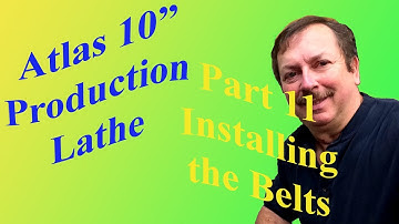 Building an Atlas 10" Production Lathe Part 11: Installing The Belts