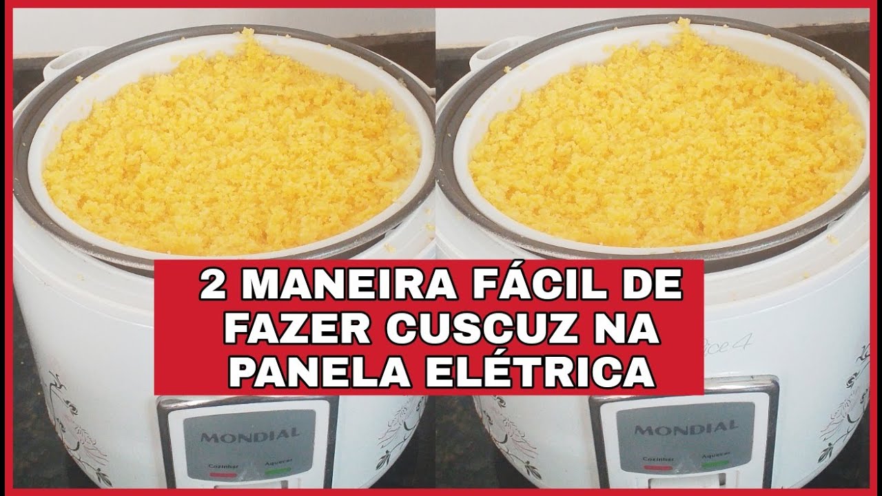 COMO FAZER CUSCUZ NA PANELA ELETRICA - 2 MANEIRA FACIL E SIMPLES