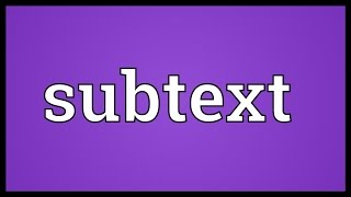 Subtext Meaning
