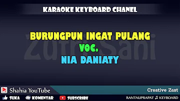 BURUNGPUN INGAT PULANG NIA DANIATY KARAOKE LAWAS KN7000