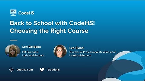 CodeHS Webinar: Choosing the Right CodeHS Course