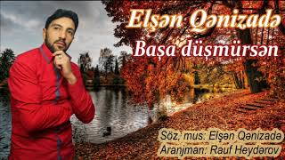 Elsen Qenizade - Basa Dusmursen | Azeri Music [OFFICIAL]