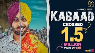 Kabaad (full song) anmol preet ft. harman cheema - new punjabi songs 2017 - latest punjabi song