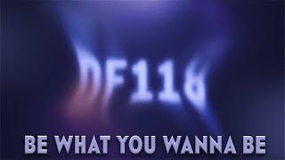 DF118 - Be what you wanna be